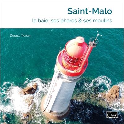Saint-Malo : la baie, ses phares & ses moulins