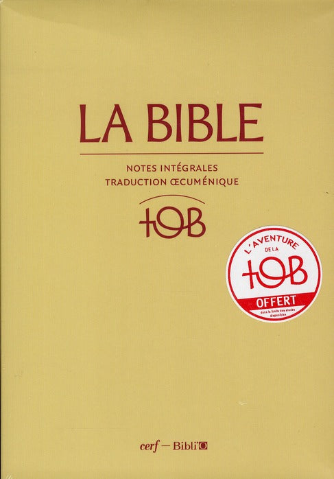 La Bible tob ; notes intégrales