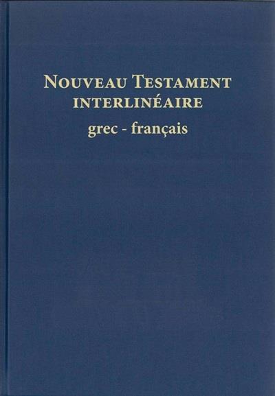 Nouveau testament interlineaire grec/francais