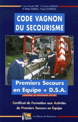Code Vagnon du secourisme ; premiers secours en équipe + DSA ; CFAPSE - flash vidéo