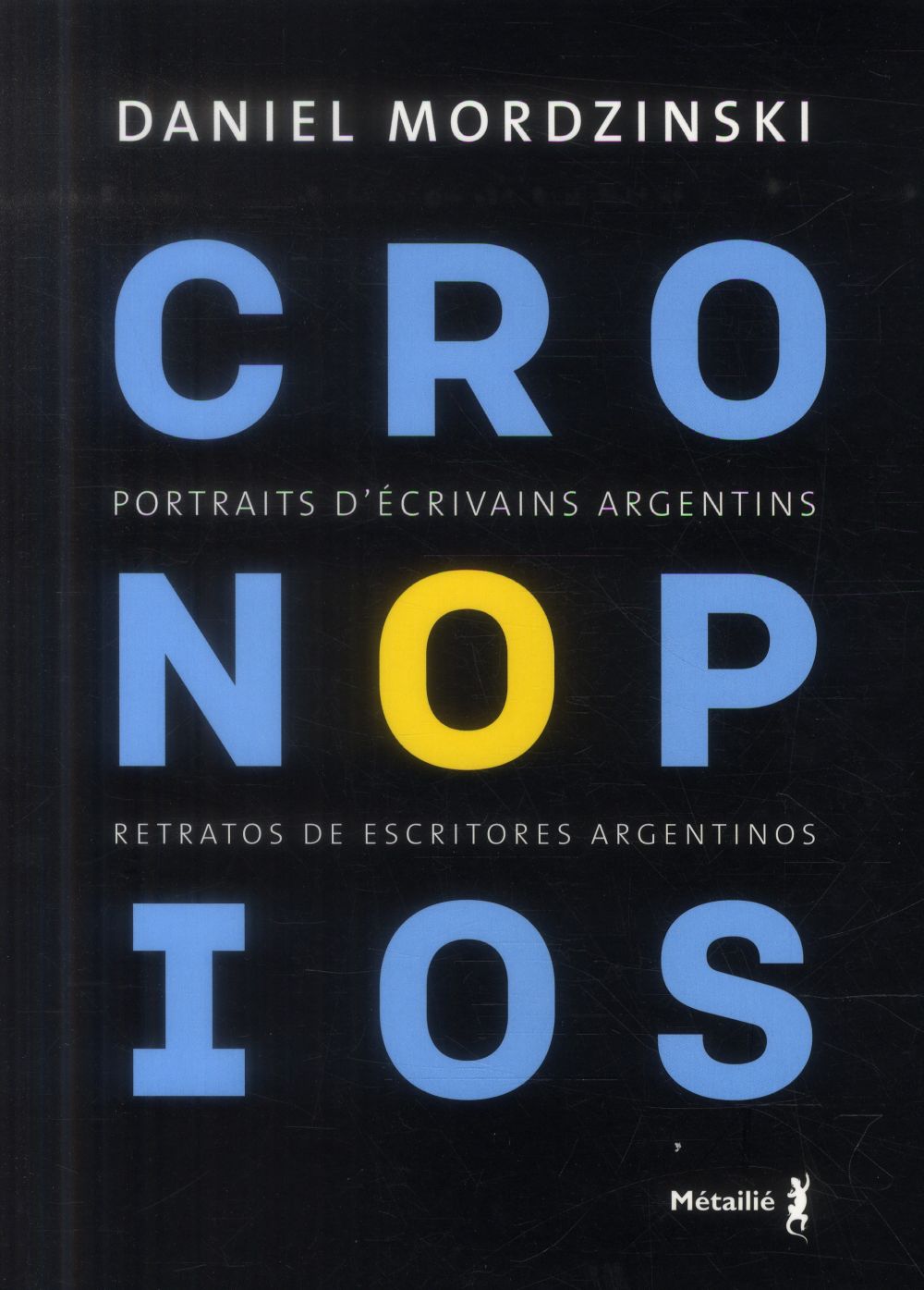 Cronopios ; portraits d'écrivains argentins