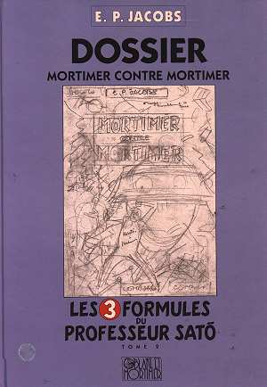 Autour de Blake et Mortimer t.1 : dossier Mortimer contre Mortimer ; les trois formules du professeur Satô