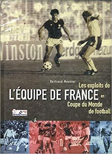 Les exploits de l'équipe de France ; coupe du Monde de football - flash vidéo