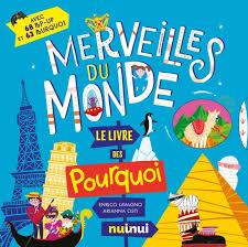 Merveilles du monde ; le livre des pourquoi - flash vidéo
