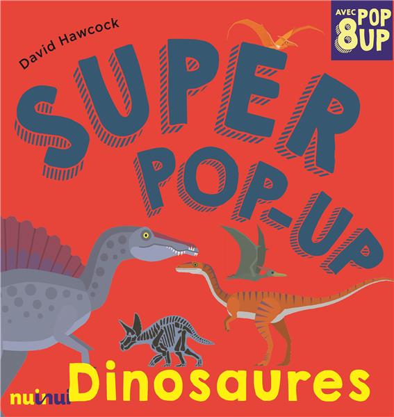Super pop-up : dinosaures - flash vidéo