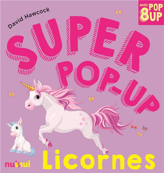 Super pop-up : licornes - flash vidéo