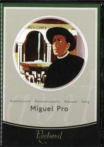 Miguel Pro - Bienheureux [DVD] - flash vidéo
