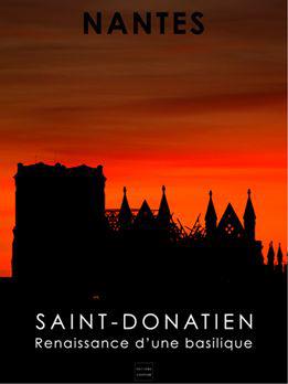 Nantes Saint Donatien renaissance d'une basilique