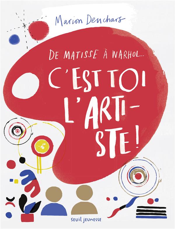 C'est toi l'artiste ! de Matisse à Warhol...