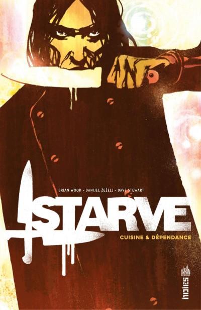 Starve ; cuisine & dépendance - flash vidéo