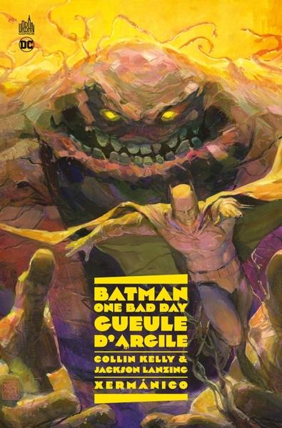 Batman : one bad day: gueule d'argile