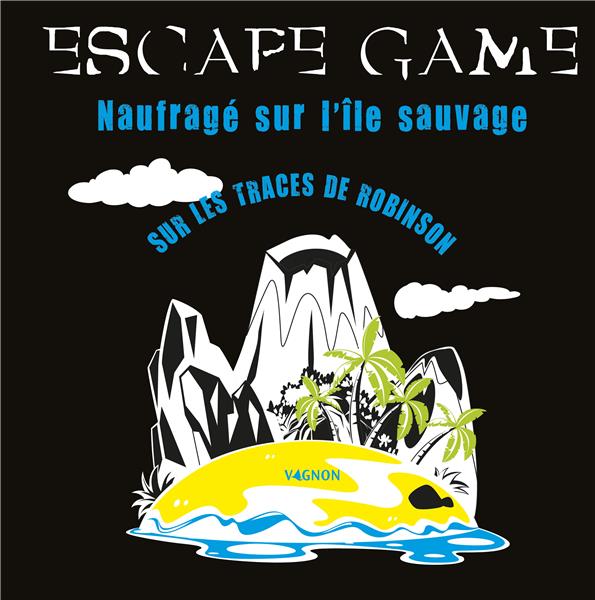 Escape game ; naufrage sur l'île sauvage - flash vidéo