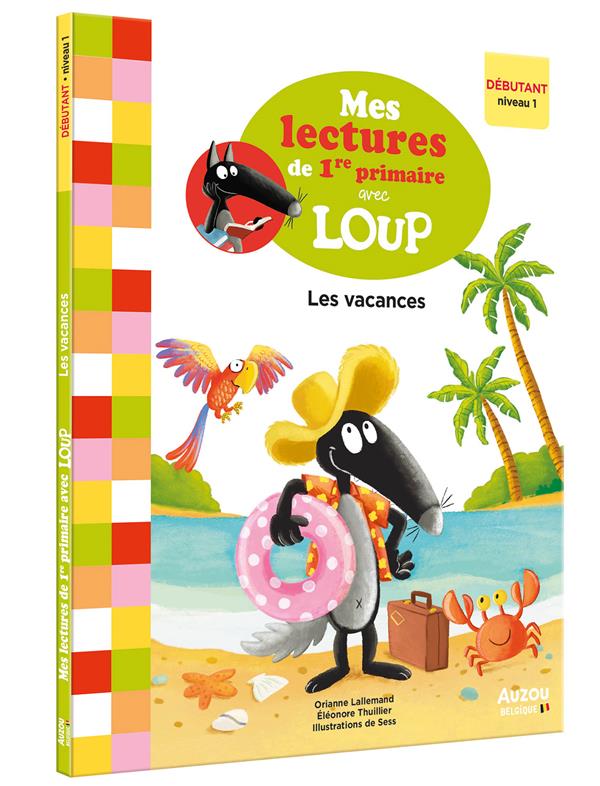 Mes lectures de 1re Primaire avec Loup ; les vacances - flash vidéo