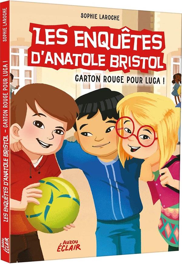 Les enquêtes d'Anatole Bristol Tome 8 : carton rouge pour Luca ! - flash vidéo