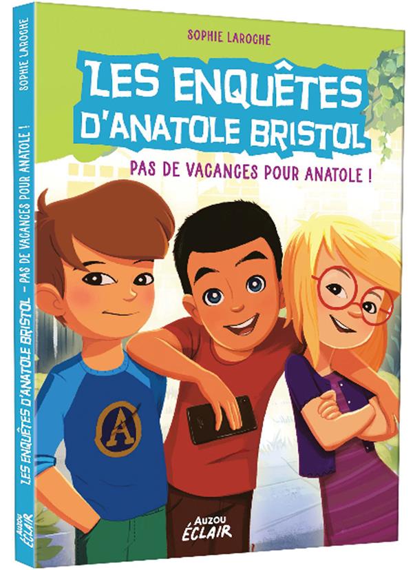 Les enquêtes d'Anatole Bristol Tome 10 : pas de vacances pour Anatole ! - flash vidéo