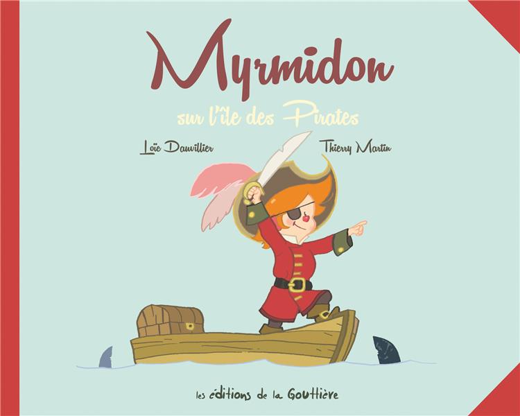 Myrmidon t.4 : Myrmidon sur l'île des pirates