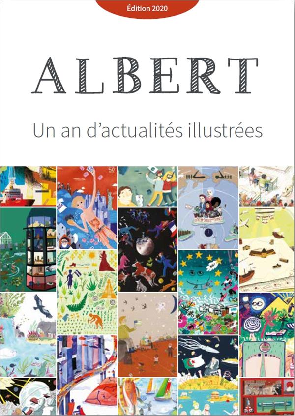 Journal Albert : un an d'actualités illustrées (édition 2020)