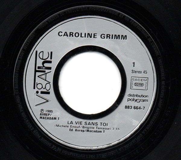 Caroline Grimm – La Vie Sans Toi [Vinyle 45Tours] - flash vidéo