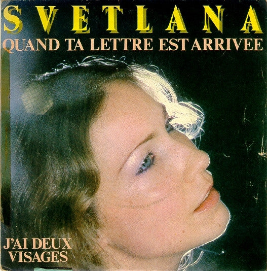 Svetlana – Quand Ta Lettre Est Arrivée [Vinyle 45Tours] - flash vidéo