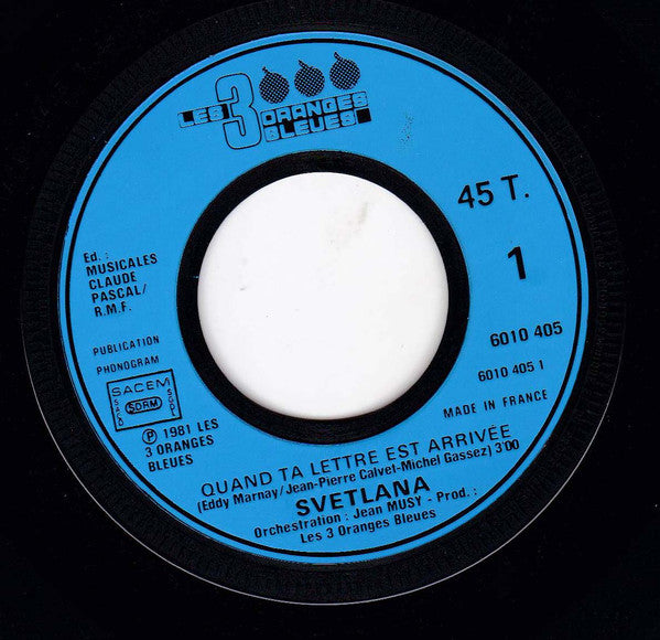 Svetlana – Quand Ta Lettre Est Arrivée [Vinyle 45Tours] - flash vidéo