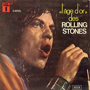 Rolling Stones – «L'âge D'or» Des Rolling Stones - Vol 1 - Carol [Vinyle 33Tours]