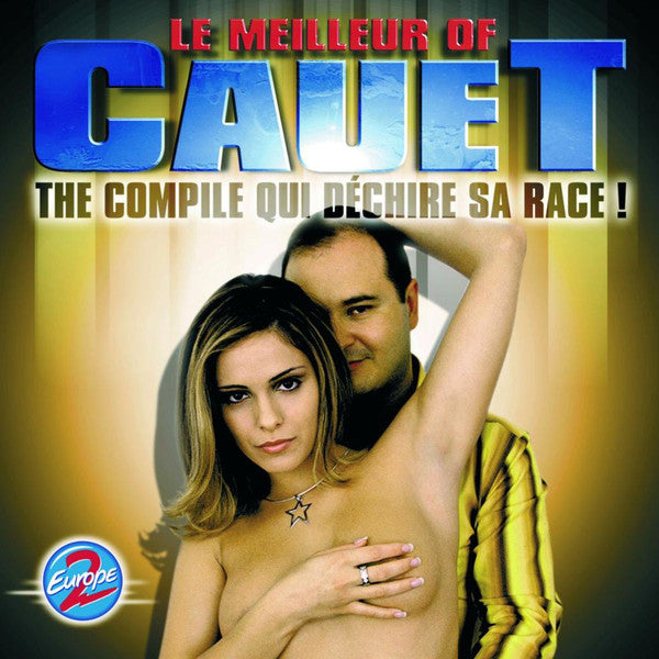 Le Meilleur Of Cauet : La Compil qui déchire sa race - CD