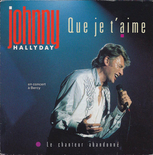 Johnny Hallyday – Que Je T'aime [Vinyle 45Tours]