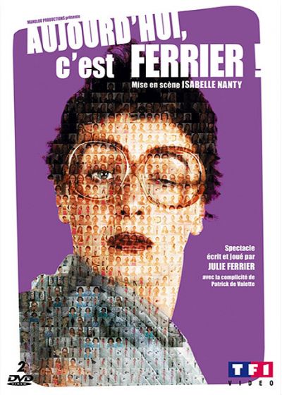 Julie Ferrier : Aujourd'hui C'est Ferrier ! [DVD] - flash vidéo