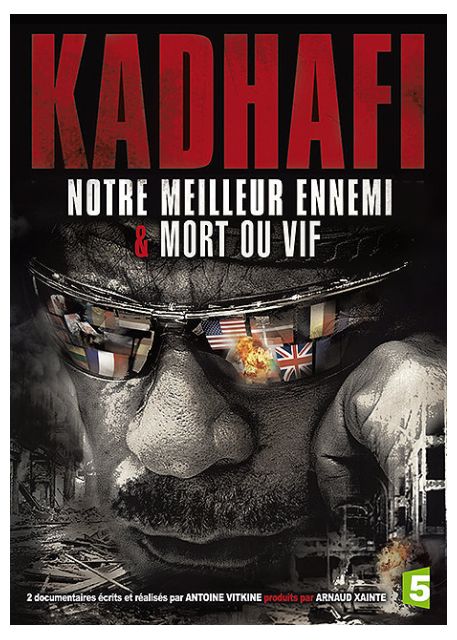 Kadhafi, Notre Meilleur Ennemi  Mort Ou Vif [DVD]