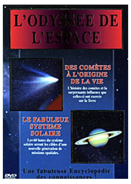 L'odyssée De L'espace, Vol. 4 : Des Comètes à L'origine De La Vie  Le Fabuleux Système Solaire [DVD]