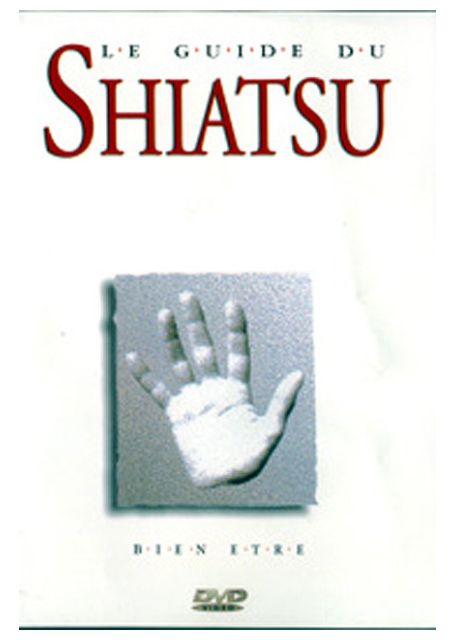 Le Guide Du Shiatsu [DVD] - flash vidéo